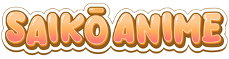 Saikō Anime